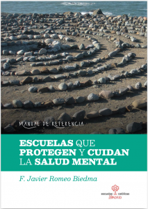 Portada de la publicación, con una imagen de un laberinto dibujado en la arena con piedras al borde del mar, el título, "Escuelas que protegen y cuidan la salud mental. Manual de Referencia", el nombre del autor, F. Javier Romeo Biedma, y el logotipo de Escuelas Católicas de Madrid